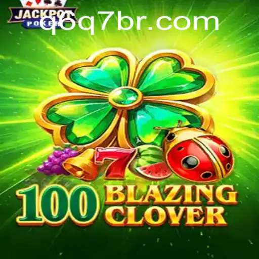 100BlazingClover: An Enthralling Journey Through Strategy and Luck
